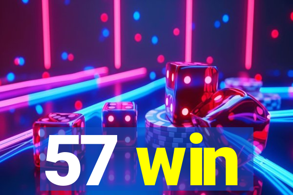 57 win